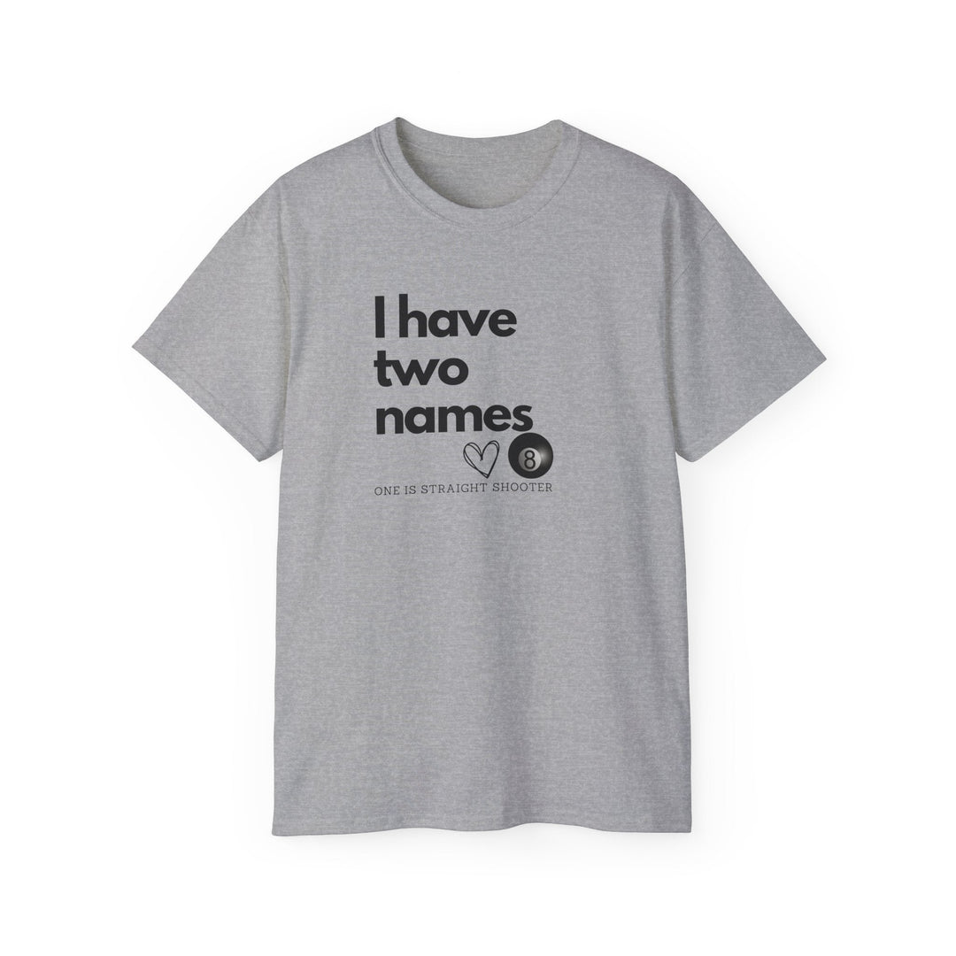 I have Two Names - 8 Ball - Unisex Cotton T-Shirt - BFLY BILLIARDS