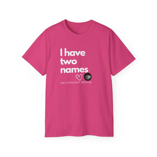 I have Two Names - 8 Ball - Unisex Cotton T-Shirt - BFLY BILLIARDS