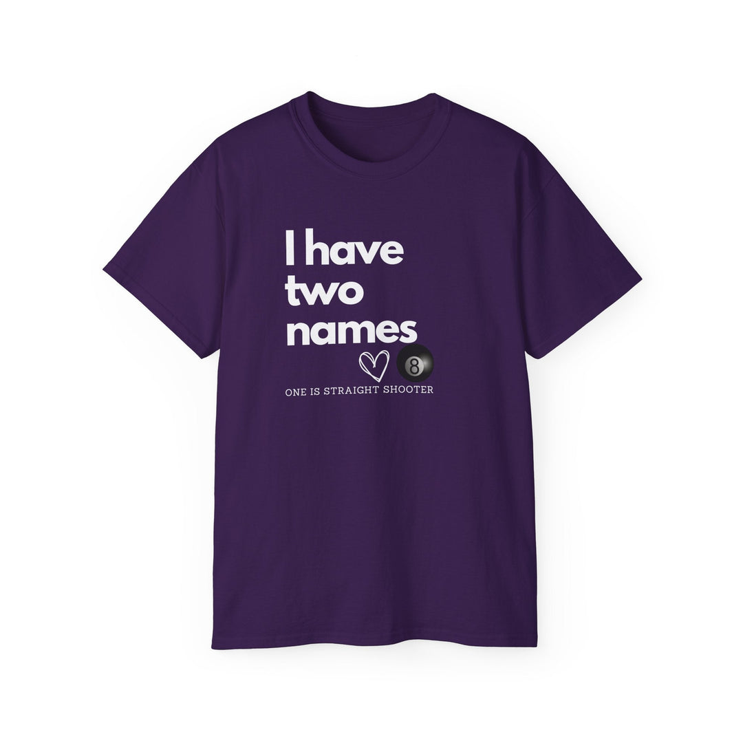 I have Two Names - 8 Ball - Unisex Cotton T-Shirt - BFLY BILLIARDS