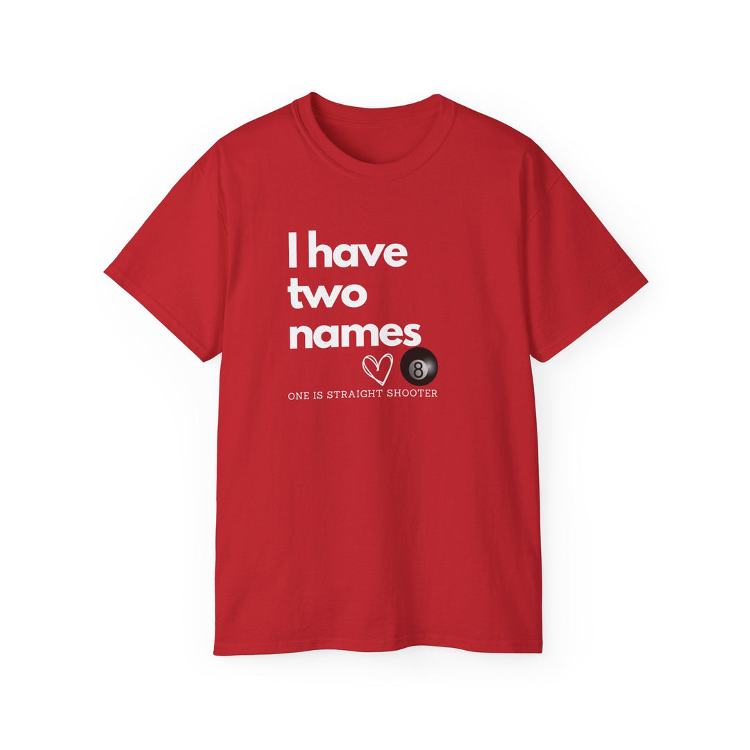 I have Two Names - 8 Ball - Unisex Cotton T-Shirt - BFLY BILLIARDS
