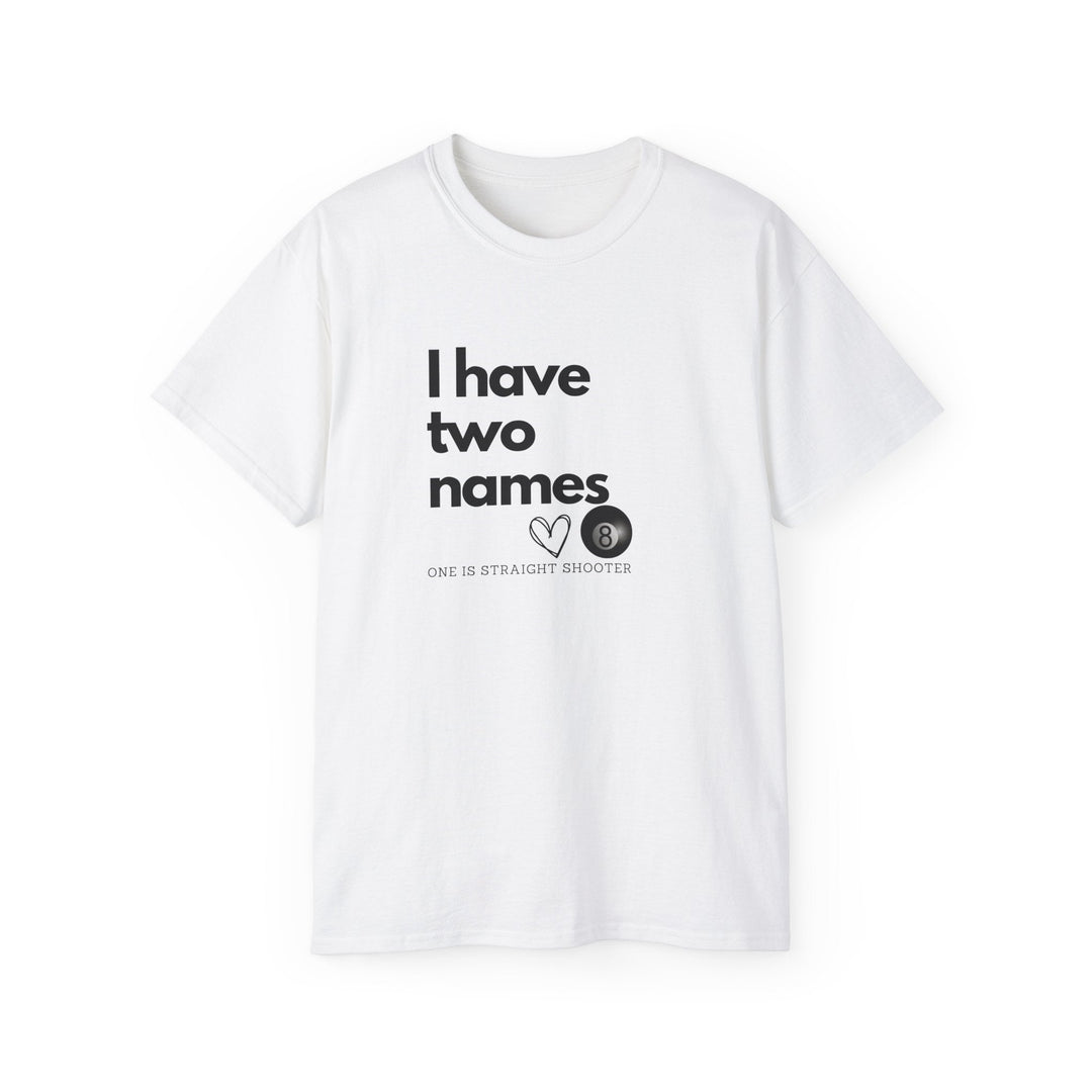 I have Two Names - 8 Ball - Unisex Cotton T-Shirt - BFLY BILLIARDS