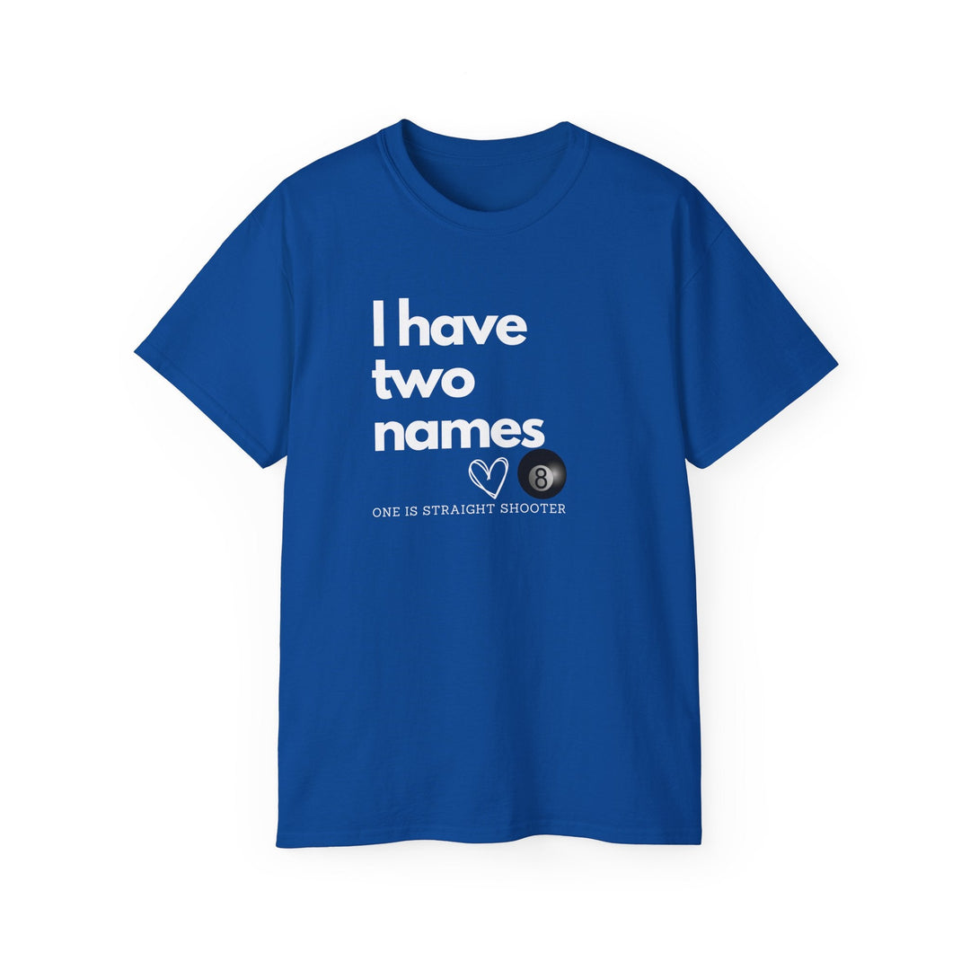 I have Two Names - 8 Ball - Unisex Cotton T-Shirt - BFLY BILLIARDS