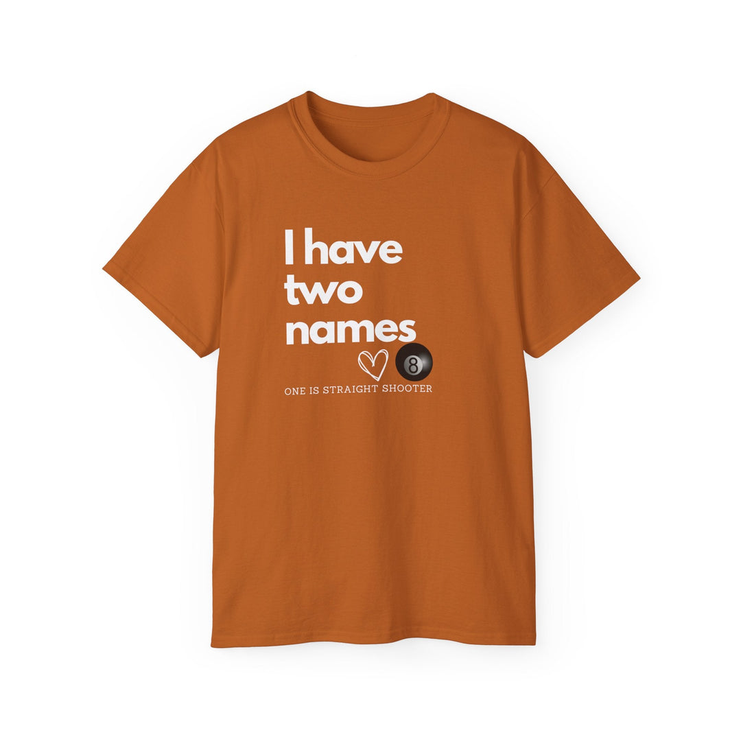 I have Two Names - 8 Ball - Unisex Cotton T-Shirt - BFLY BILLIARDS