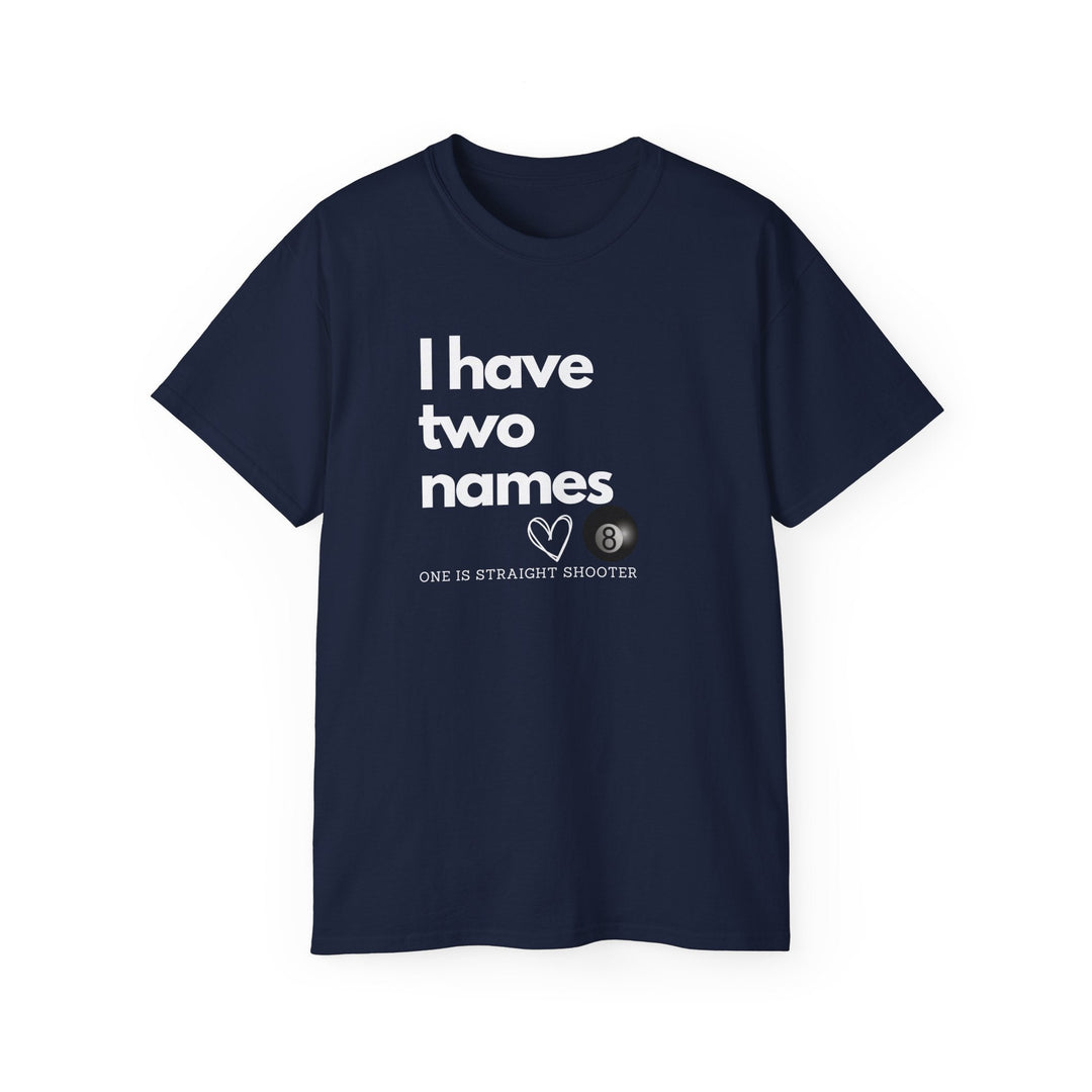 I have Two Names - 8 Ball - Unisex Cotton T-Shirt - BFLY BILLIARDS