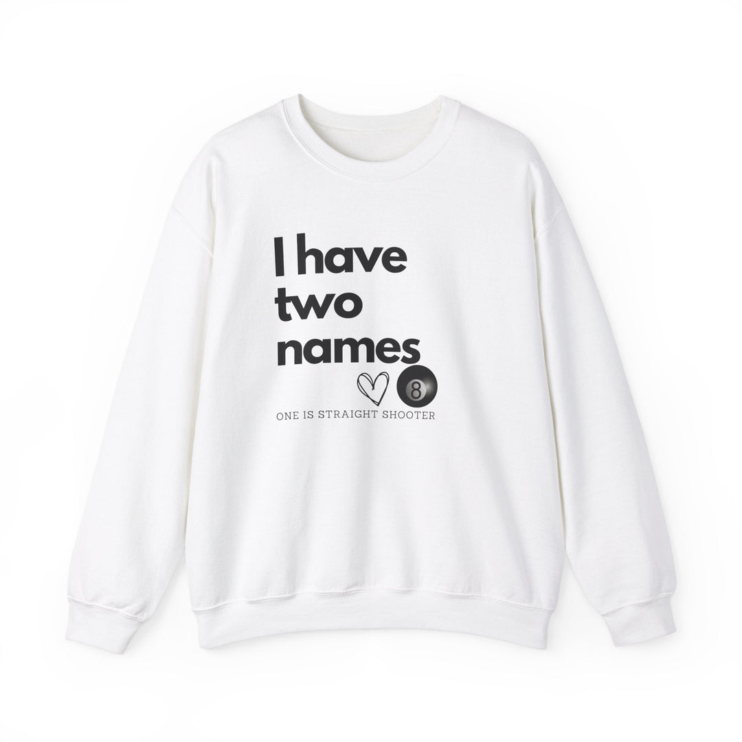 I have Two Names - 8 Ball - Unisex Crewneck Sweatshirt - BFLY BILLIARDS