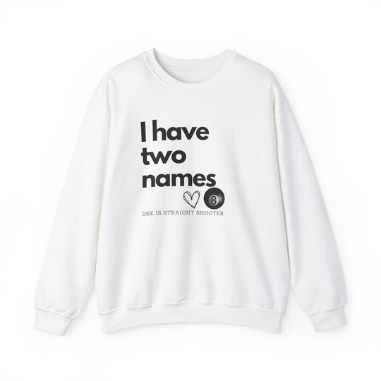 I have Two Names - 8 Ball - Unisex Crewneck Sweatshirt - BFLY BILLIARDS