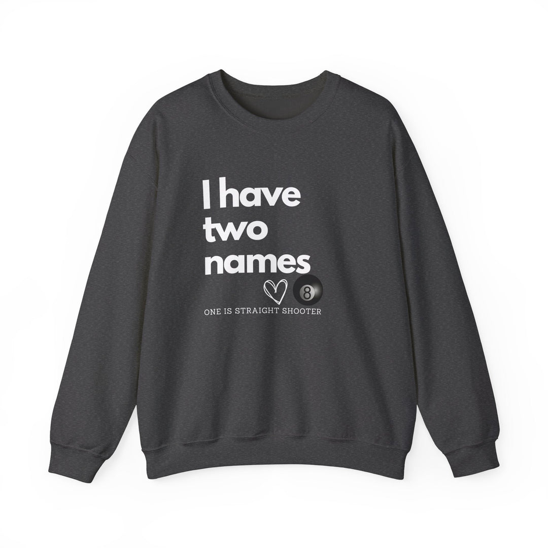 I have Two Names - 8 Ball - Unisex Crewneck Sweatshirt - BFLY BILLIARDS