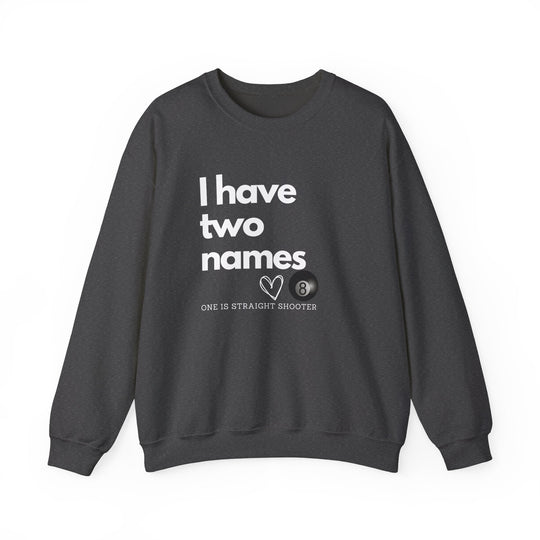 I have Two Names - 8 Ball - Unisex Crewneck Sweatshirt - BFLY BILLIARDS