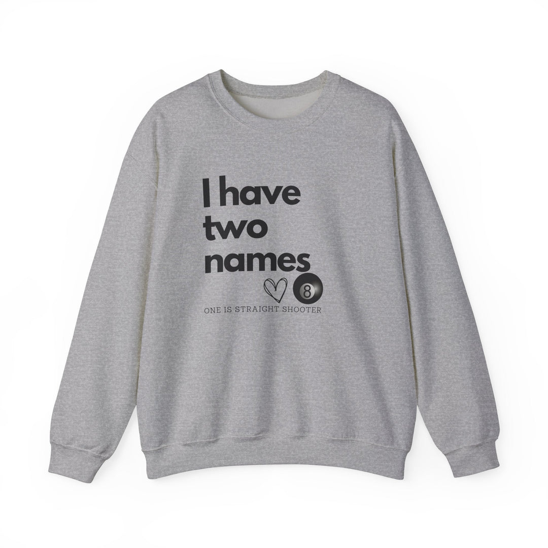 I have Two Names - 8 Ball - Unisex Crewneck Sweatshirt - BFLY BILLIARDS