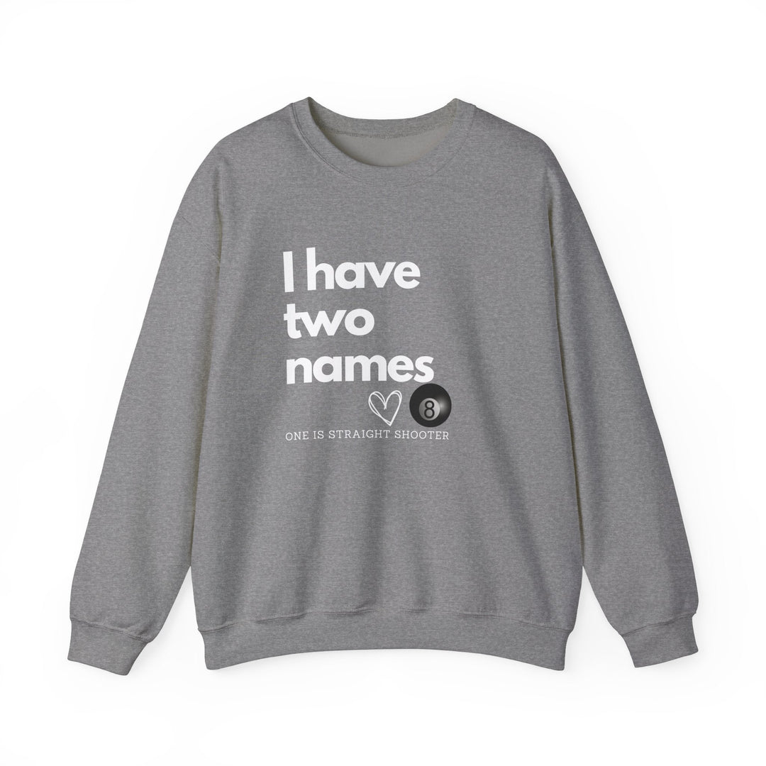 I have Two Names - 8 Ball - Unisex Crewneck Sweatshirt - BFLY BILLIARDS