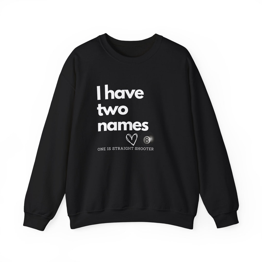 I have Two Names - 8 Ball - Unisex Crewneck Sweatshirt - BFLY BILLIARDS