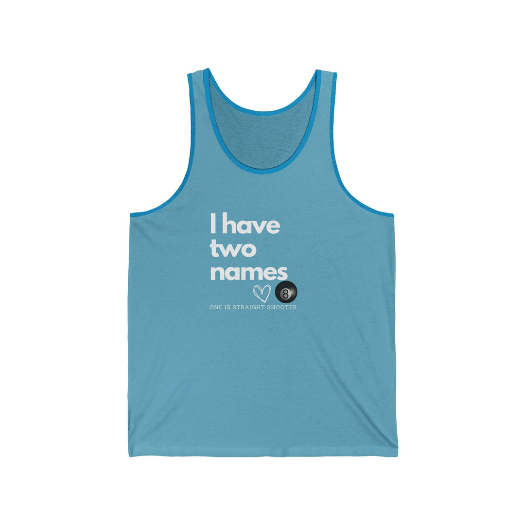 I have Two Names - 8 Ball - Unisex Tank Top - BFLY BILLIARDS