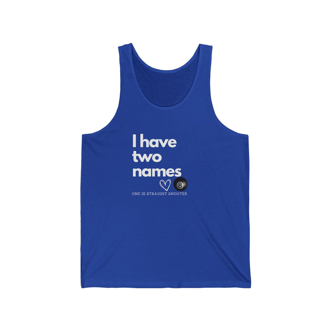 I have Two Names - 8 Ball - Unisex Tank Top - BFLY BILLIARDS