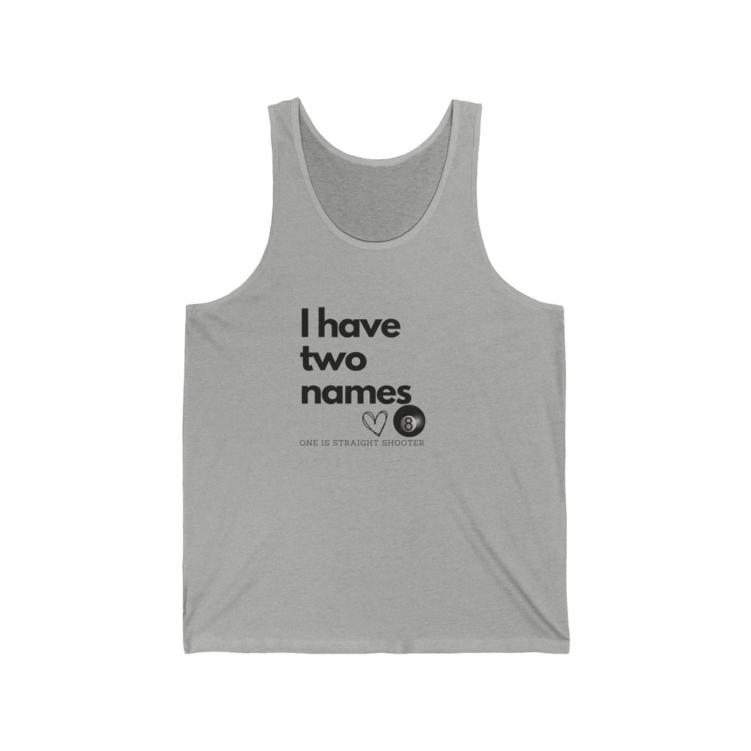 I have Two Names - 8 Ball - Unisex Tank Top - BFLY BILLIARDS