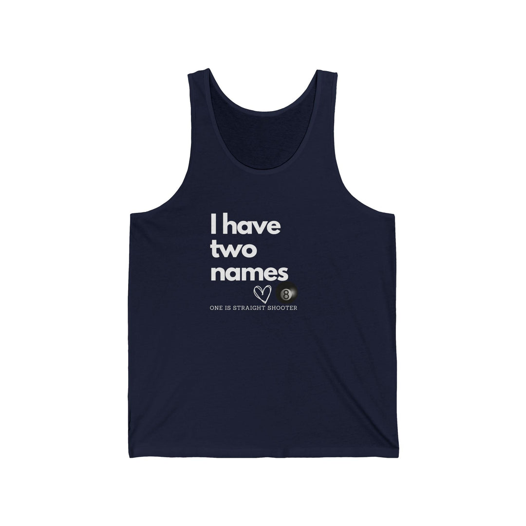 I have Two Names - 8 Ball - Unisex Tank Top - BFLY BILLIARDS