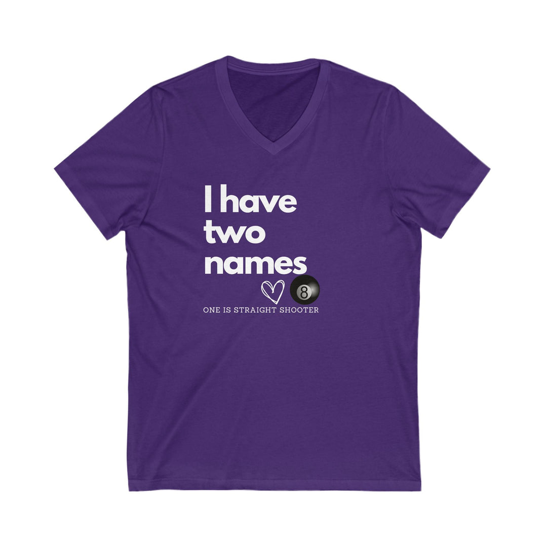 I have Two Names - 8 Ball - Unisex V - Neck Tee - BFLY BILLIARDS
