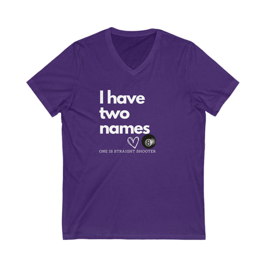 I have Two Names - 8 Ball - Unisex V - Neck Tee - BFLY BILLIARDS