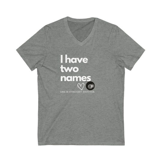 I have Two Names - 8 Ball - Unisex V - Neck Tee - BFLY BILLIARDS