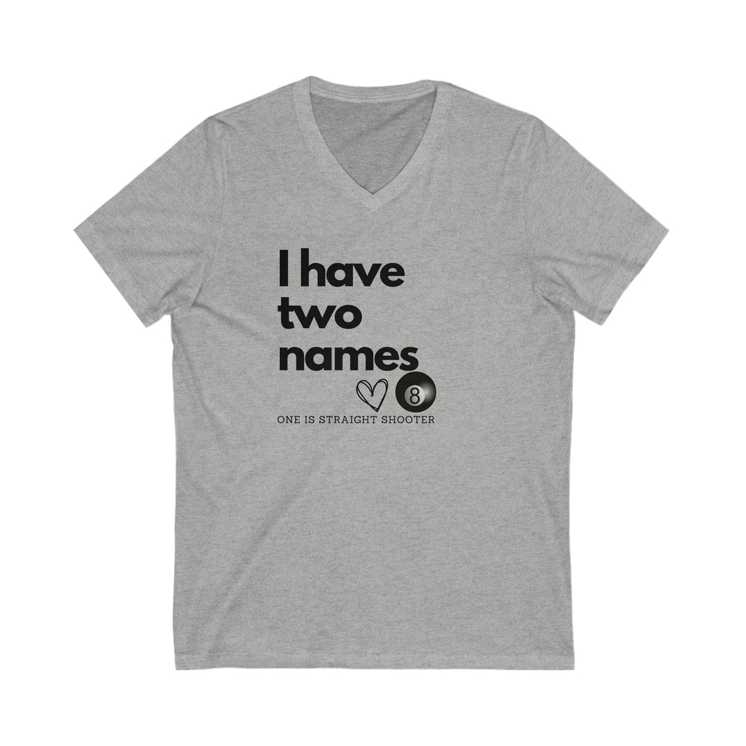 I have Two Names - 8 Ball - Unisex V - Neck Tee - BFLY BILLIARDS