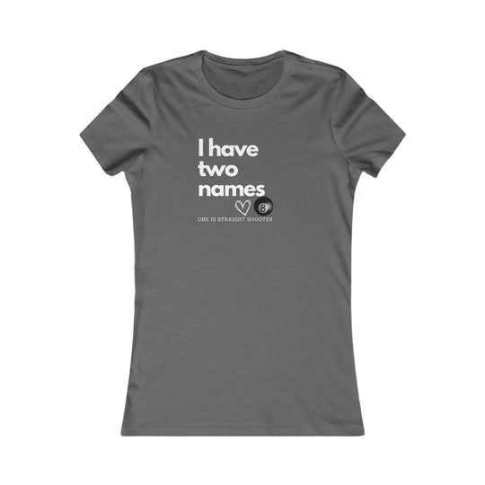 I have Two Names - 8 Ball - Women's Fitted Tee - BFLY BILLIARDS