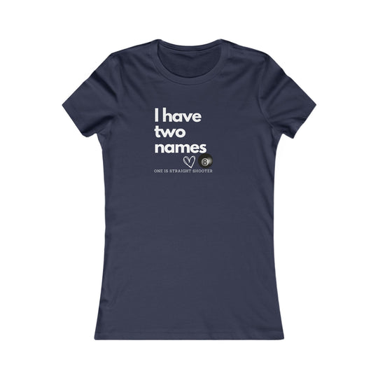I have Two Names - 8 Ball - Women's Fitted Tee - BFLY BILLIARDS