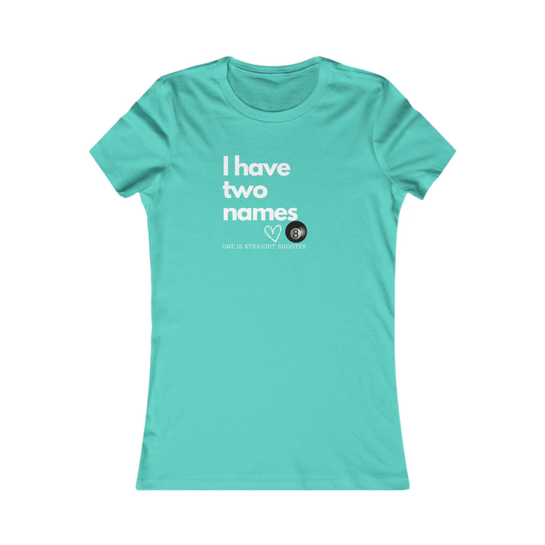 I have Two Names - 8 Ball - Women's Fitted Tee - BFLY BILLIARDS