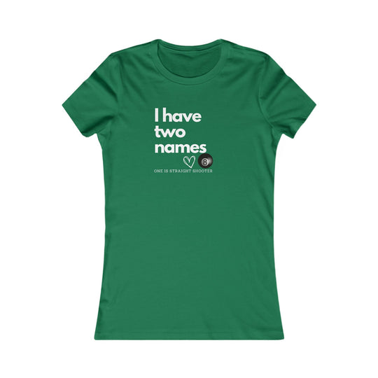 I have Two Names - 8 Ball - Women's Fitted Tee - BFLY BILLIARDS