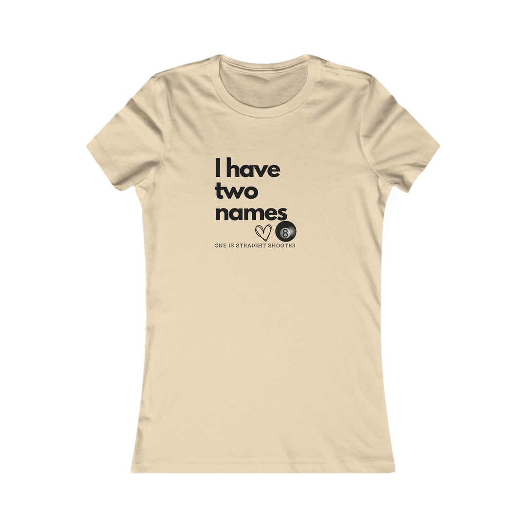 I have Two Names - 8 Ball - Women's Fitted Tee - BFLY BILLIARDS