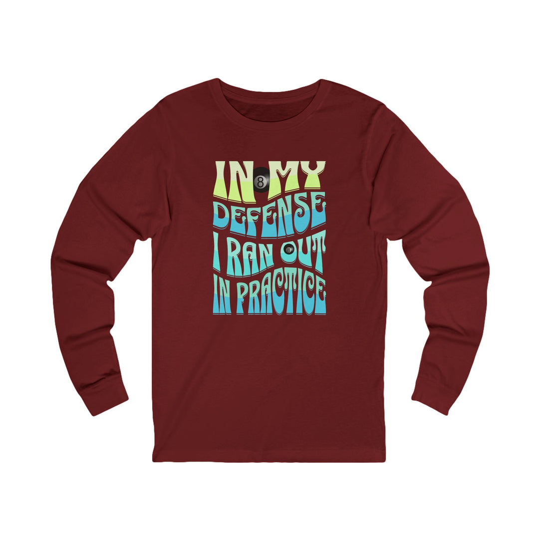 I Ran Out In Practice - 8 Ball - Unisex Long Sleeve Tee - BFLY BILLIARDS