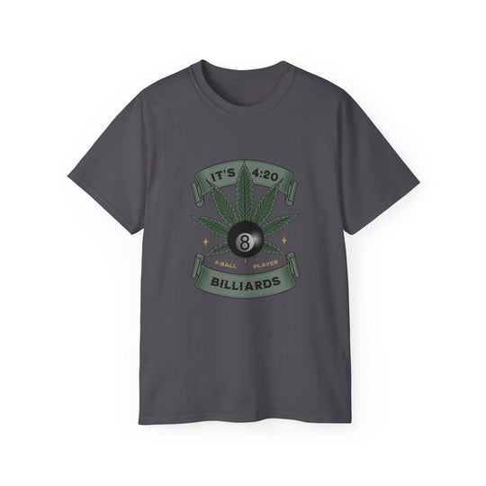 It's 4:20 - Billiards 8 Ball Player - Unisex Cotton T-Shirt - BFLY BILLIARDS