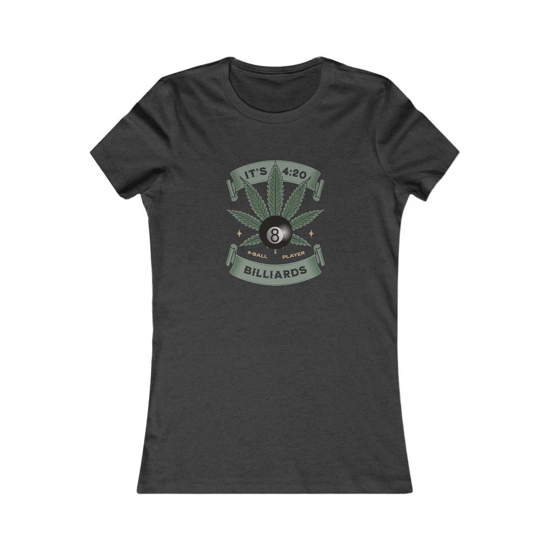 It's 4:20 - Billiards 8 Ball Player - Women's Fitted Tee - BFLY BILLIARDS