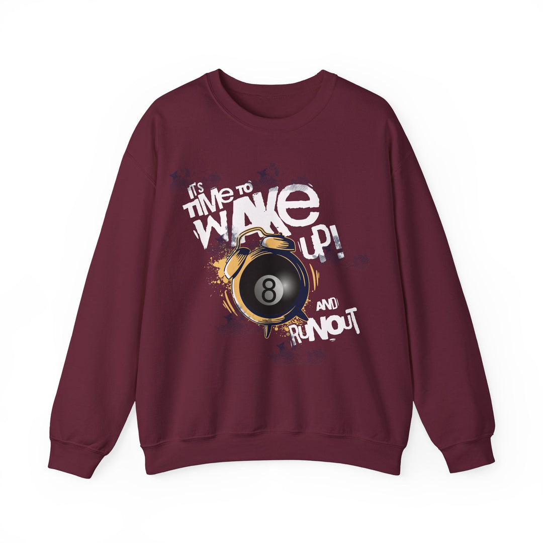 It's time to wake up and run out! - Unisex Crewneck Sweatshirt - BFLY BILLIARDS