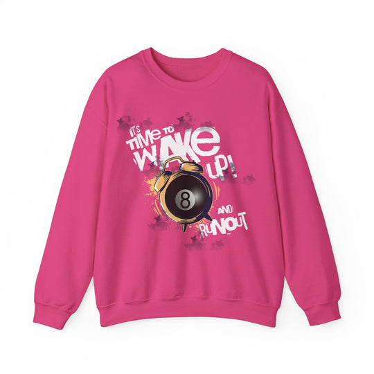 It's time to wake up and run out! - Unisex Crewneck Sweatshirt - BFLY BILLIARDS