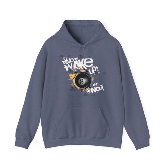 It's time to wake up and run out! - Unisex Pullover Hoodie - BFLY BILLIARDS
