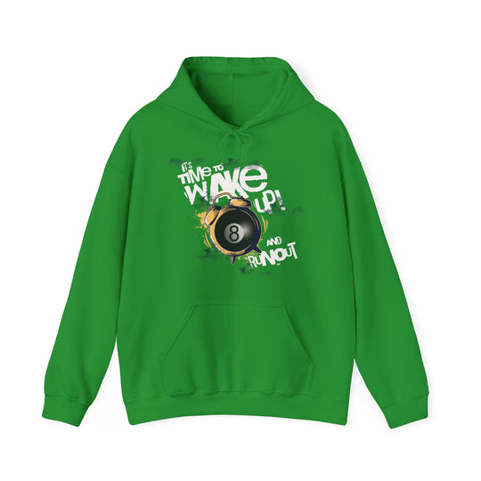 It's time to wake up and run out! - Unisex Pullover Hoodie - BFLY BILLIARDS