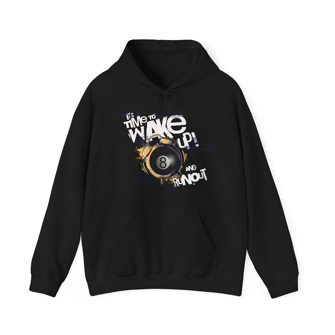 It's time to wake up and run out! - Unisex Pullover Hoodie - BFLY BILLIARDS