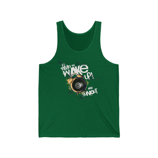 It's time to wake up and run out! - Unisex Tank Top - BFLY BILLIARDS