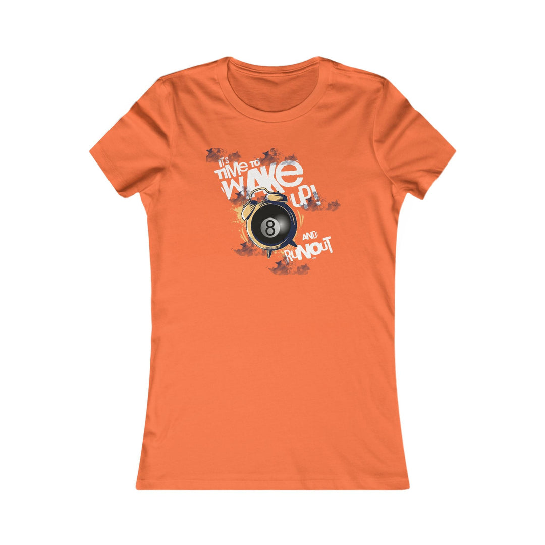 It's time to wake up and run out! - Women's Fitted Tee - BFLY BILLIARDS