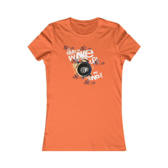 It's time to wake up and run out! - Women's Fitted Tee - BFLY BILLIARDS