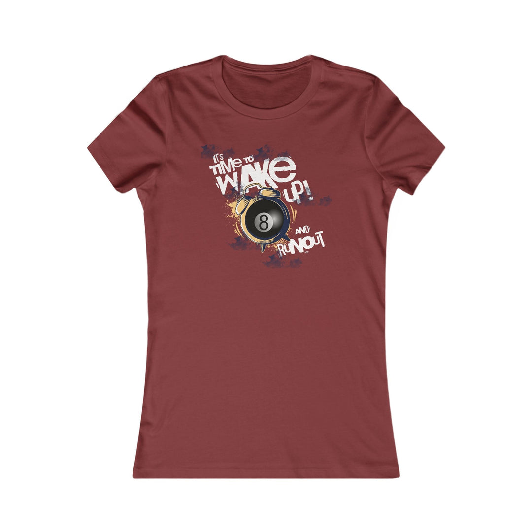 It's time to wake up and run out! - Women's Fitted Tee - BFLY BILLIARDS