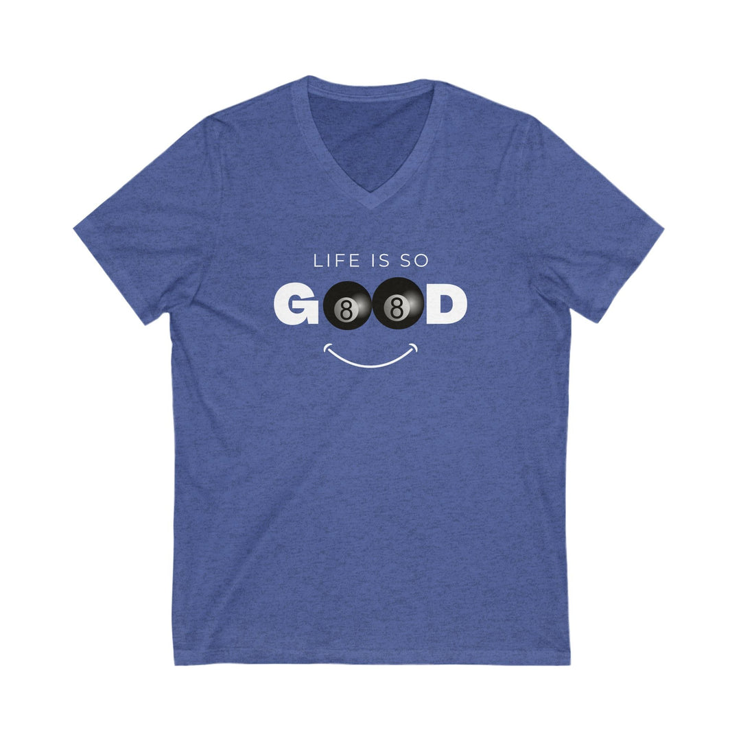 Life is So Good - 8 Ball - Unisex V - Neck Tee - BFLY BILLIARDS