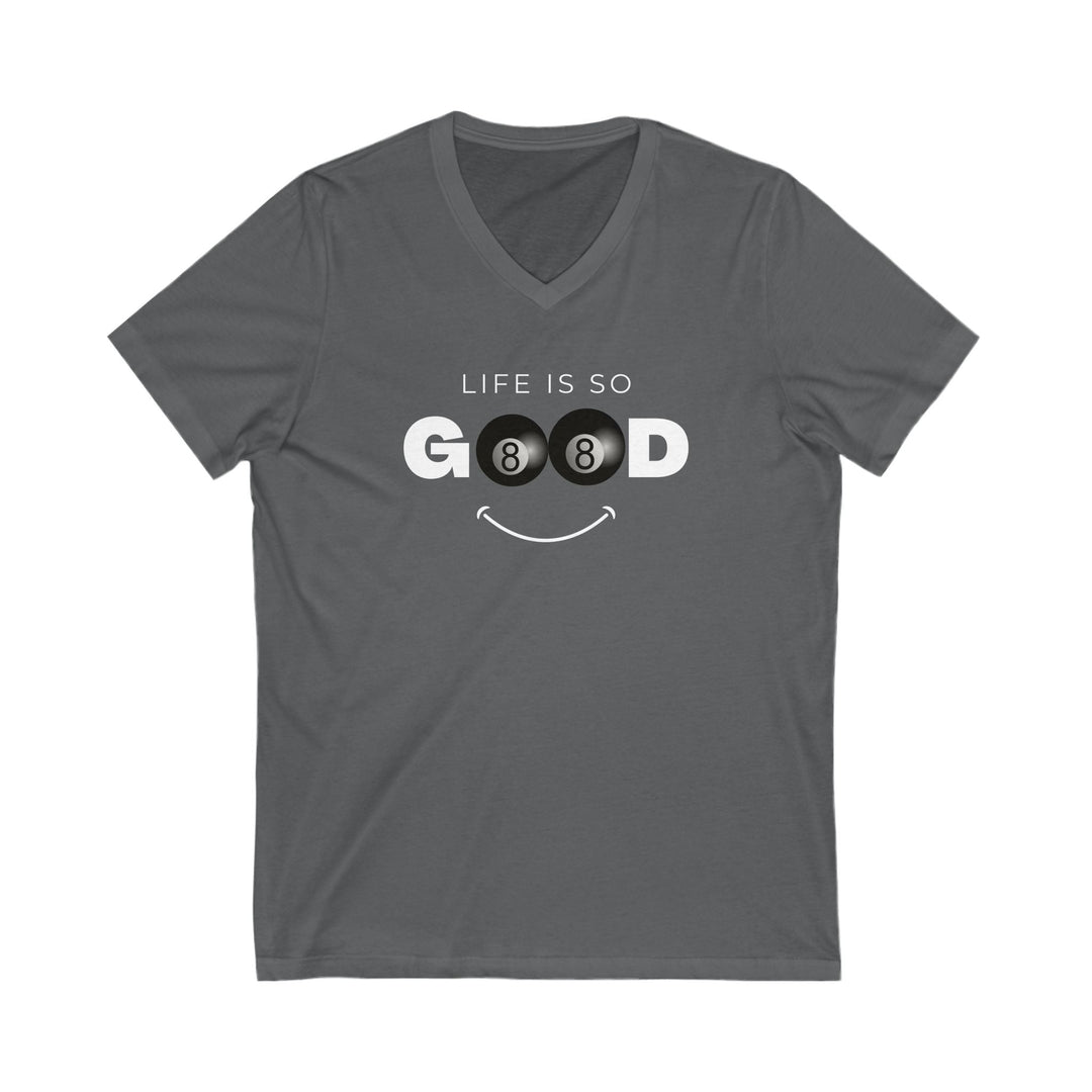 Life is So Good - 8 Ball - Unisex V - Neck Tee - BFLY BILLIARDS
