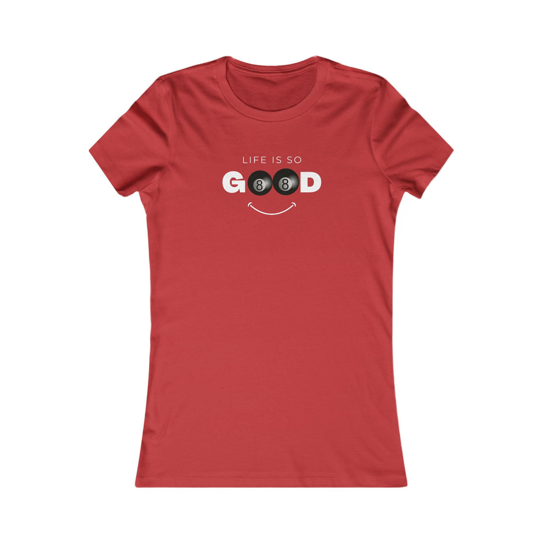 Life is So Good - 8 Ball - Women's Fitted Tee - BFLY BILLIARDS