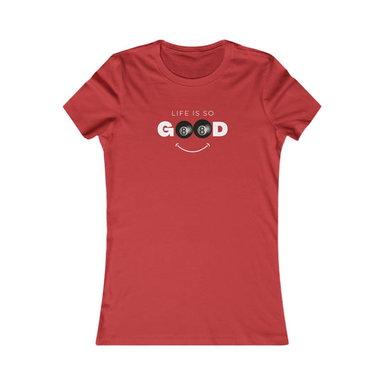 Life is So Good - 8 Ball - Women's Fitted Tee - BFLY BILLIARDS
