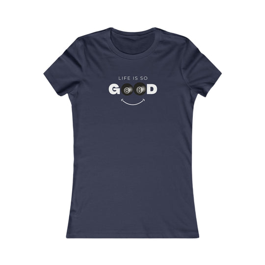 Life is So Good - 8 Ball - Women's Fitted Tee - BFLY BILLIARDS