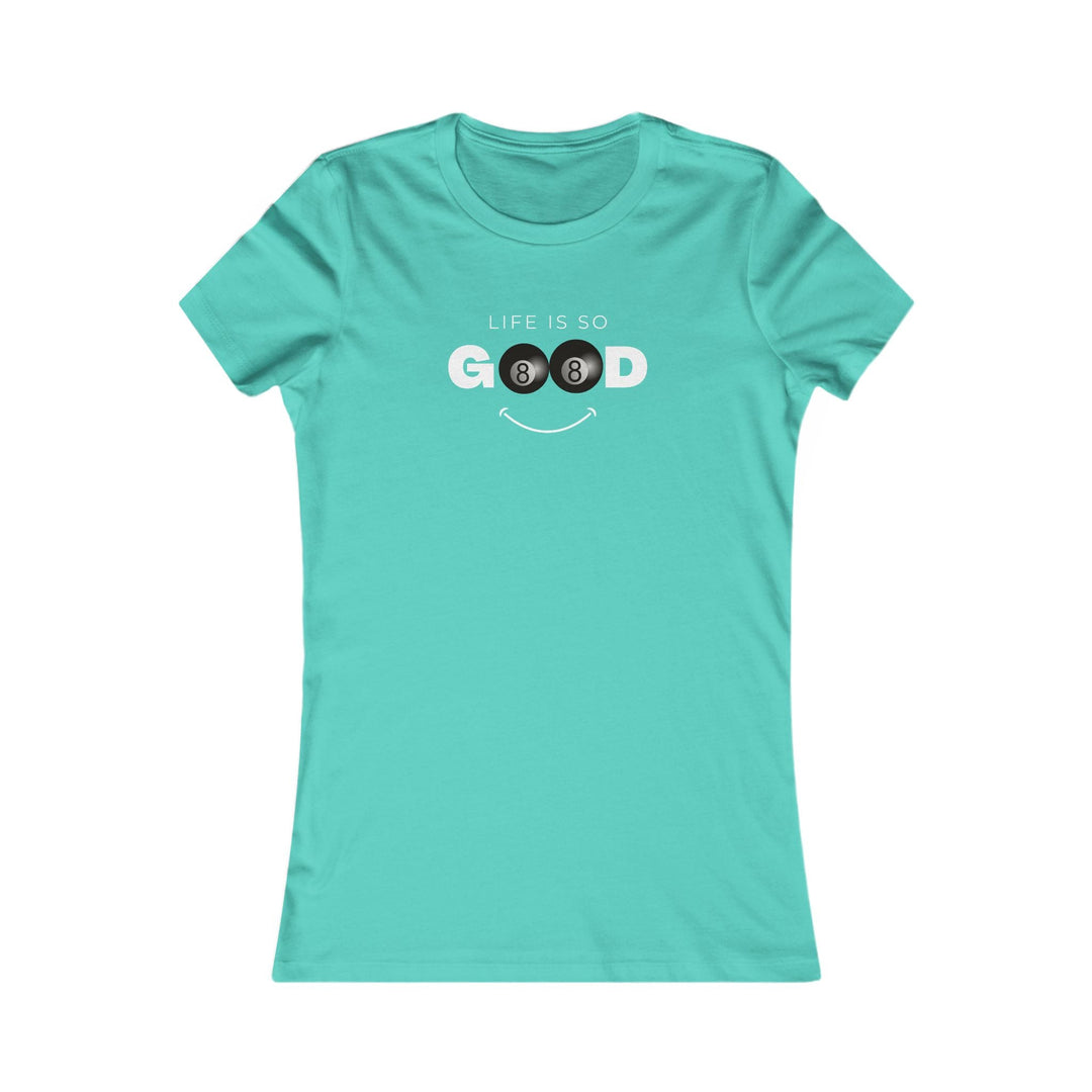 Life is So Good - 8 Ball - Women's Fitted Tee - BFLY BILLIARDS