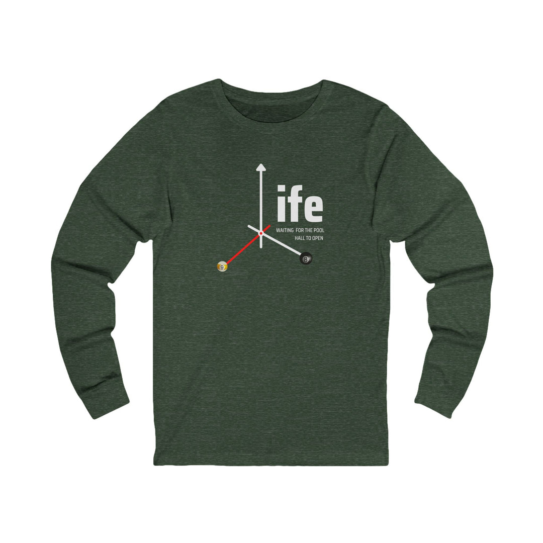 Life - Pool Hall - Unisex Long Sleeve Tee - BFLY BILLIARDS