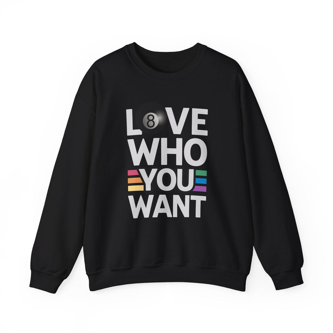 Love who you want - 8 Ball - Unisex Crewneck Sweatshirt - BFLY BILLIARDS