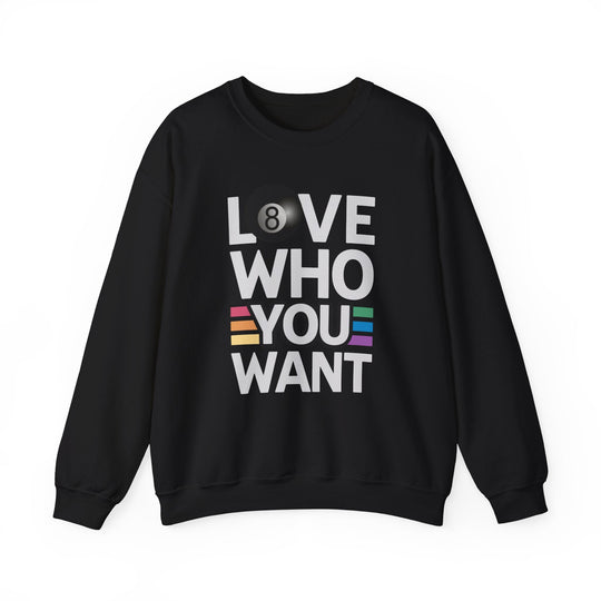 Love who you want - 8 Ball - Unisex Crewneck Sweatshirt - BFLY BILLIARDS