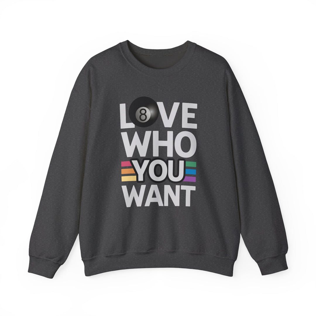 Love who you want - 8 Ball - Unisex Crewneck Sweatshirt - BFLY BILLIARDS